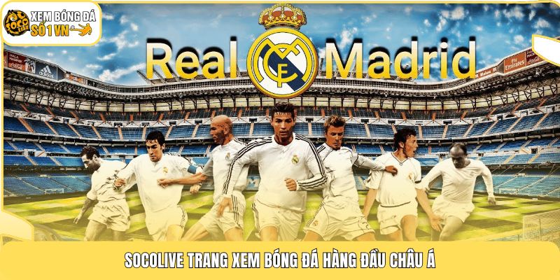 Trang chủ 158 Socolive trang xem bóng đá hàng đầu châu Á